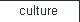 culture